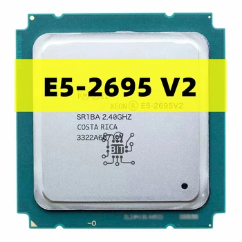 Původní Xeon E5-2695 v2 2.40 GHz, 30MB 12-Core 115W LGA 2011 SR1BA E5 2695V2 Server Procesor cpu E5 2695 V2